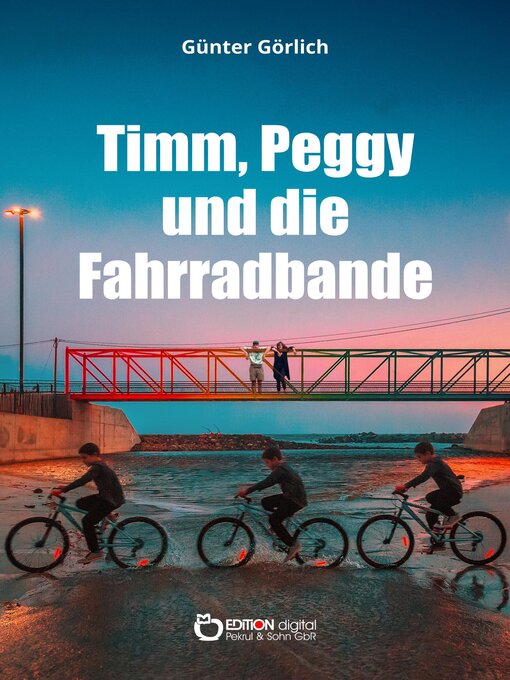 Titeldetails für Timm, Peggy und die Fahrradbande. Ein Krimi für Kinder nach Günter Görlich - Verfügbar